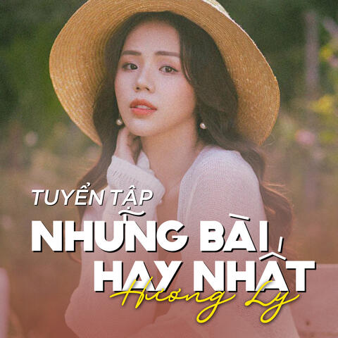 Tuyển Tập Những Ca Khúc Hot Tik Tok Của Hương Ly #3