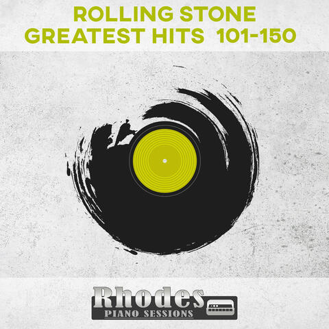 Rolling Stone Top 500 Greatest Hits 101-150