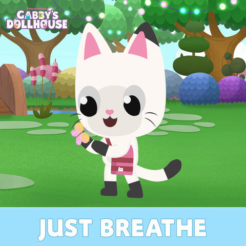 Just Breathe (From Gabby's Dollhouse)