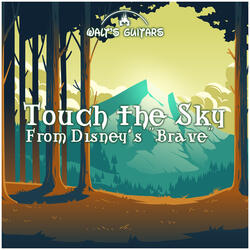 Touch the Sky (From Disney's "Brave")