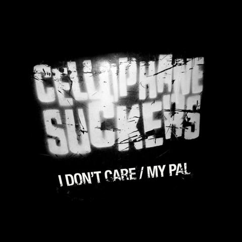 I Don't Care / My Pal