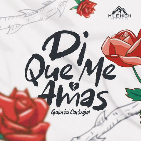 Di Que Me Amas