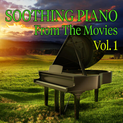 Soothing Piano From The Movies, Vol.1