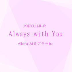 Always with You