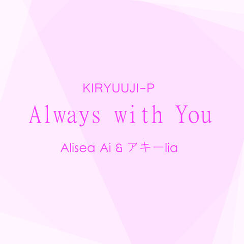 Always with You