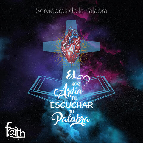 El Corazón Nos Ardía al Escuchar tu Palabra