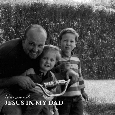 Jesus In My Dad