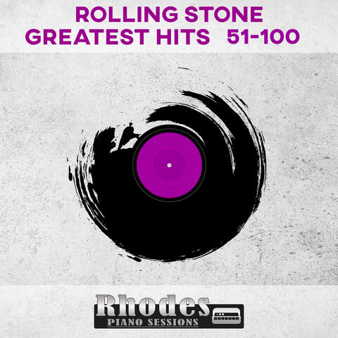 Rolling Stone Top 500 Greatest Hits 51-100