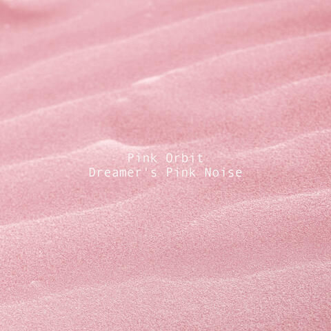 Dreamer's Pink Noise