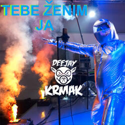 Tebe ženim ja