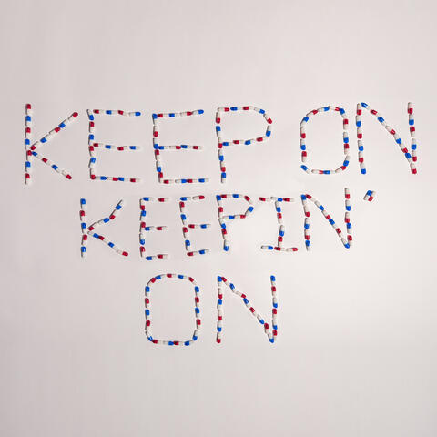 Keep On Keepin' On