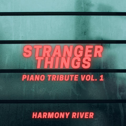 Stranger Things - Piano Tribute Vol.1