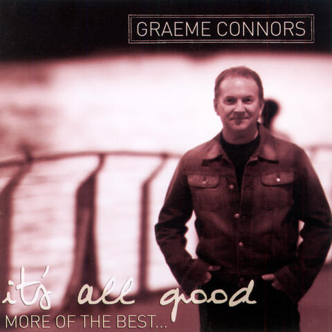 It's All Good ... More Of The Best