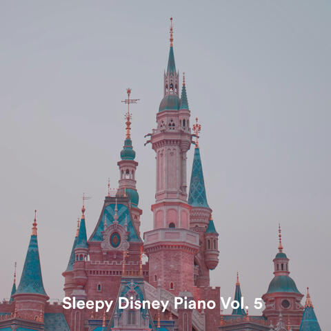 Sleepy Disney Piano Vol. 5