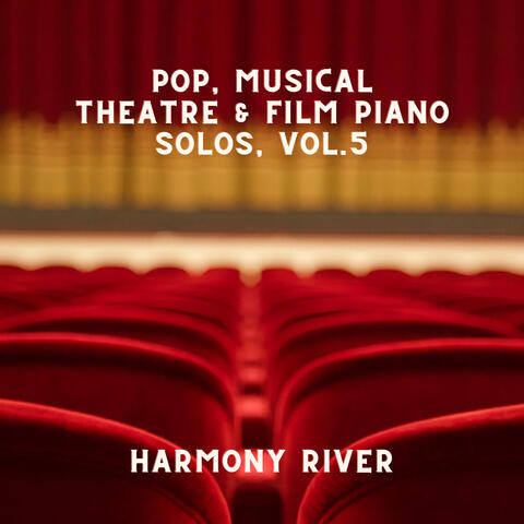 Pop, Musical Theatre & Film Piano Solos, Vol.5