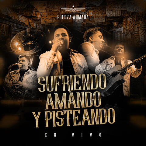 Sufriendo, Amando y Pisteando - En Vivo
