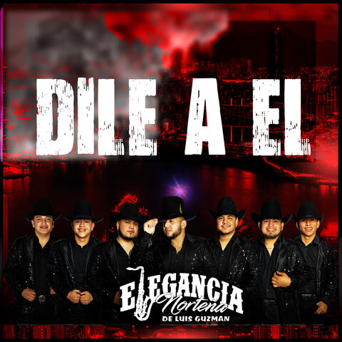 Dile a El