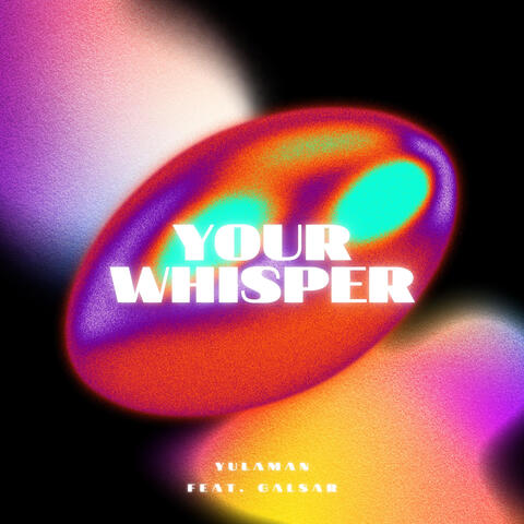 Your whisper
