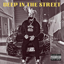 Deep in the Street
