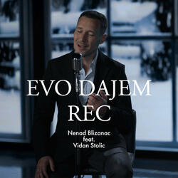 Evo dajem reč