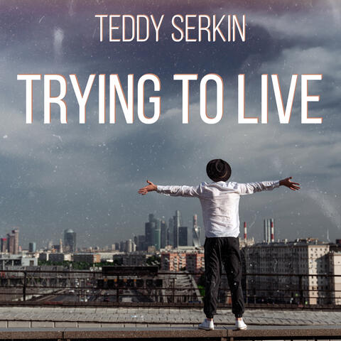 Trying to live