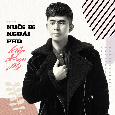Người Đi Ngoài Phố - Kiếp Đam Mê