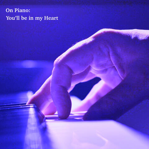 You'll Be In My Heart (From "Tarzan")