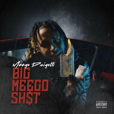BIG MEEGO SH$T