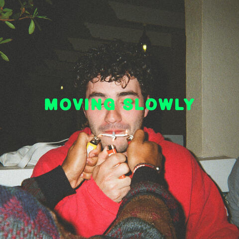 Moving Slowly