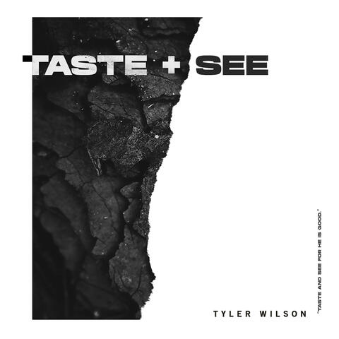 Taste and See