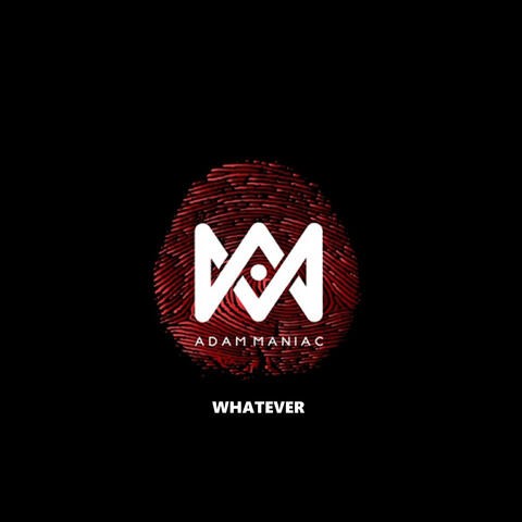 Whatever