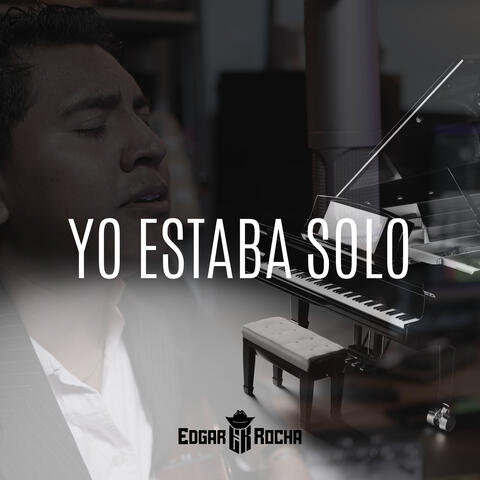 Yo Estaba Solo (Versión Acústica)