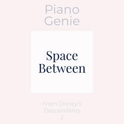 Space Between (From Disney's "Descendants 2")