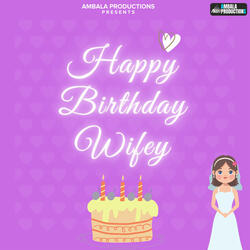 Happy Birthday Wifey