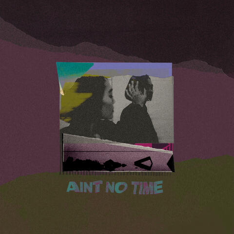 Aint No Time