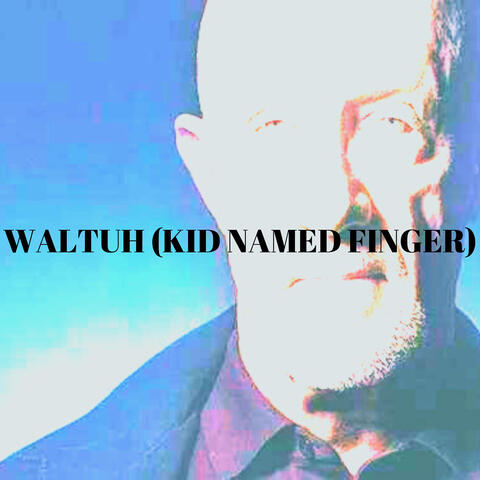 Waltuh (Kid Named Finger) / Osama Bin Laden Fart