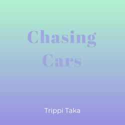 Chasing Cars