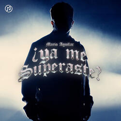 ¿Ya Me Superaste?