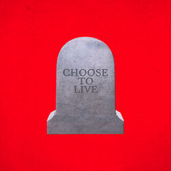 Choose to Live
