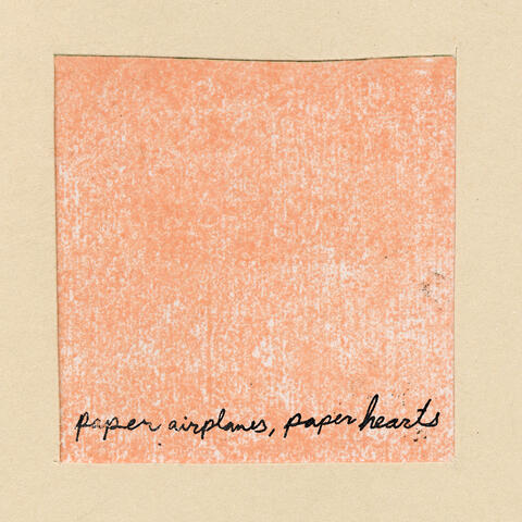 Paper Airplanes, Paper Hearts