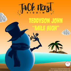 Mile High (Jack Frost Riddim)