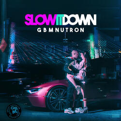 Slow It Down
