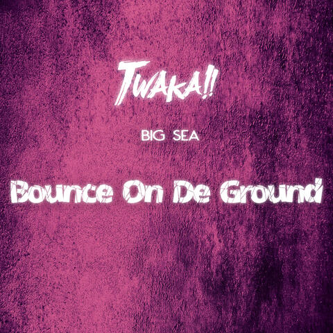 Bounce on de Ground