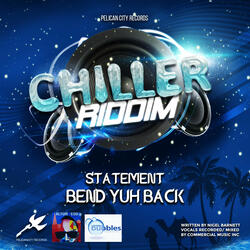 Bend Yuh Back (Chiller Riddim)