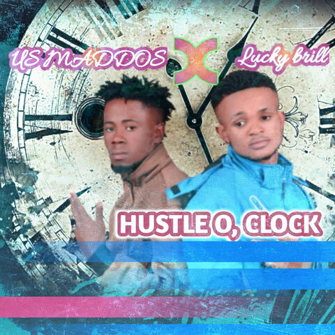 Hustle O, Clock