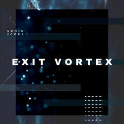 Exit Vortex