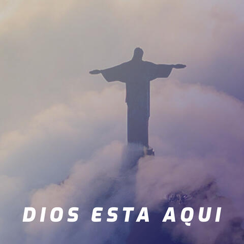 Dios esta aquí