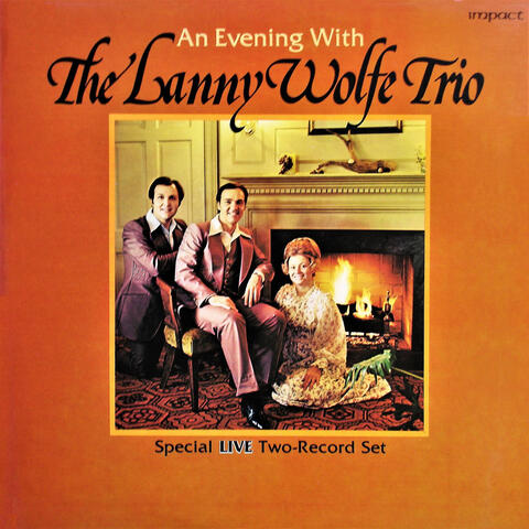 An Evening with Lanny Wolfe Trio