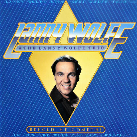 Lanny Wolfe & Lanny Wolfe Trio Live