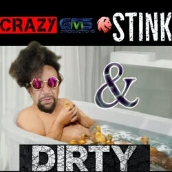Stink and Dirty